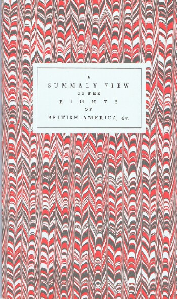 Image for A Summary View of the Rights of British America: A Fascimile of the First Edition as Emended by the Author in his Own Hand