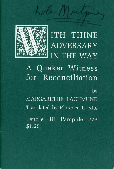 Image for WITH THINE ADVERSARY IN THE WAY: A QUAKER WITNESS FOR RECONCILIATION