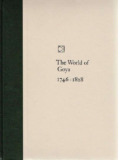 Image for THE WORLD OF GOYA 1746-1828