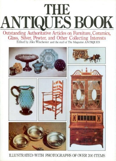 Image for THE ANTIQUES BOOK: Outstanding Authoritative Articles on Furniture, Ceramics, Glass, Silver, Pewter, and Other Collecting Interests