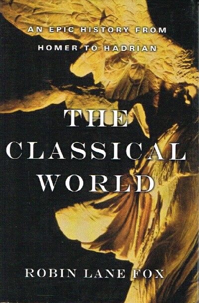 Image for THE CLASSICAL WORLD: An Epic History from Homer to Hadrian