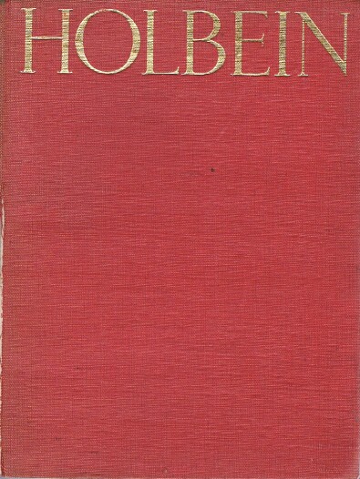 Image for THE PAINTINGS OF HANS HOLBEIN THE YOUNGER First Complete Edition