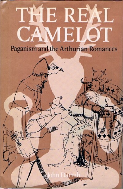 Image for THE REAL CAMELOT: Paganism and the Arthurian Romances
