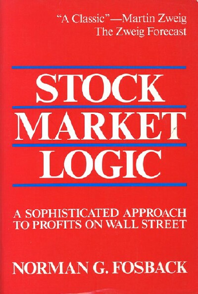 Image for Stock Market Logic: A Sophisticated Approach to Profits on Wall Street