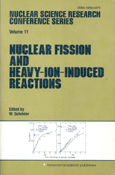 Image for Nuclear Fission and Heavy-Ion-Induced Reactions: Festschrift and Proceedings of the International Symposium on Nuclear Fission and Heavy-Ion-Induced Reactions