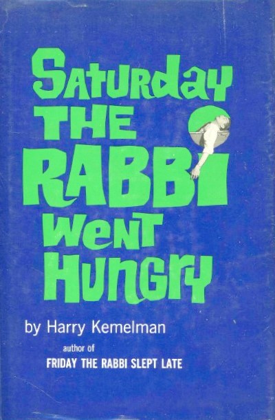 Image for SATURDAY THE RABBI WENT HUNGRY