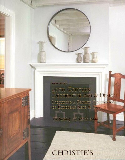 Image for 20th Century Decorative Art & Design: Including a Private Collection of European Arts & Crafts (New York, March 26, 2008)