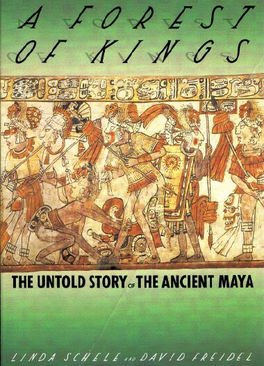 Image for A FOREST OF KINGS: THE UNTOLD STORY OF THE ANCIENT MAYA