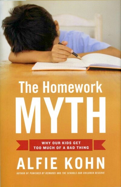 Image for The Homework Myth: Why Our Children Get Too Much of a Bad Thing