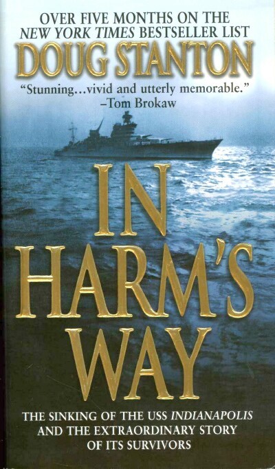 Image for In Harm's Way: The Sinking of the USS Indianapolis and the Extraordinary Story of Its Survivors
