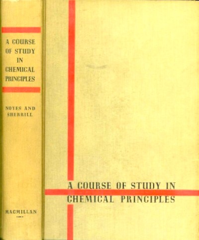 Image for A COURSE OF STUDY IN CHEMICAL PRINCIPLES