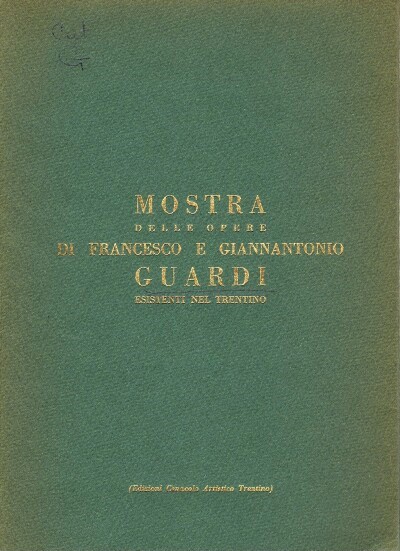 Image for MOSTRA DELLE OPERE DI FRANCESCO E GIANANTONIO GUARDI