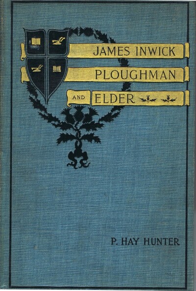Image for JAMES INWICK: PLOUGHMAN AND ELDER
