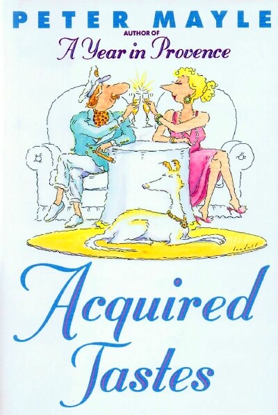 Image for Acquired Tastes: A Year in Provence