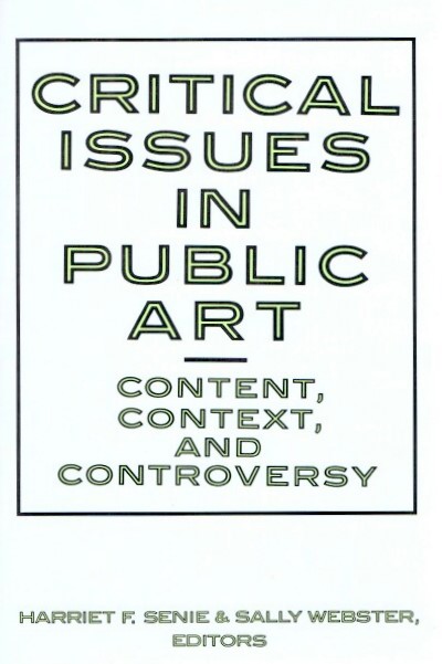Image for CRITICAL ISSUES IN PUBLIC ART: CONTENT, CONTEXT, AND CONTROVERSY