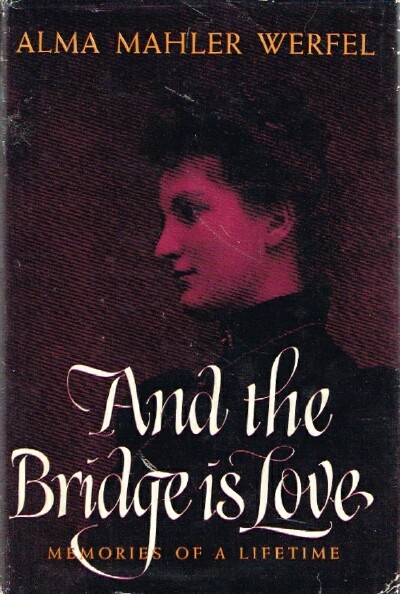 Image for And the Bridge is Love: Memories of a Lifetime