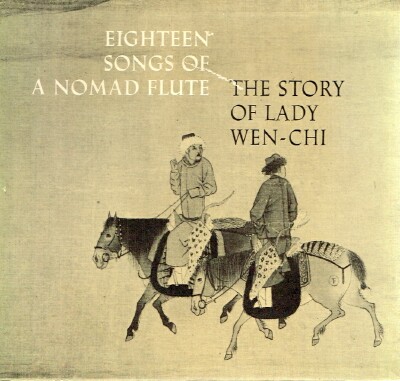 Image for Eighteen Songs of a Nomad Flute The Story of Lady Wen-Chi