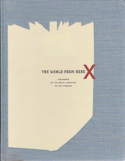 Image for The World from Here: Treasures of the Great Libraries of Los Angeles