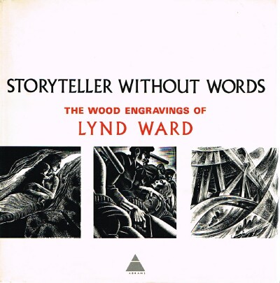 Storyteller Without Words: The Wood Engravings of Lynd Ward Image for Storyteller Without Words: The Wood Engravings of Lynd Ward