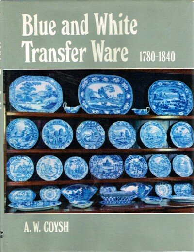 Blue and White Transfer Ware 1780-1840 Image for Blue and White Transfer Ware 1780-1840