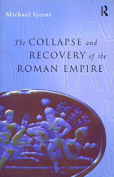 Image for The Collapse and Recovery of the Roman Empire