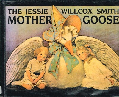 Image for The Jessie WIllcox Smith Mother Goose