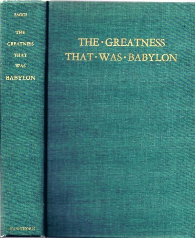 The Greatness That Was Babylon: A Sketch of the Ancient Civilization of the Tigris-Euphrates Valley Image for The Greatness That Was Babylon: A Sketch of the Ancient Civilization of the Tigris-Euphrates Valley