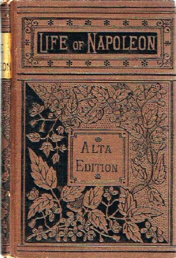 Image for Life and Campaigns of Napoleon Bonaparte (Two vol. in one)