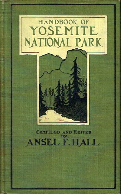 Image for Handbook of Yosemite National Park A Compendium of Articles on Yosemite Region by Leading Authorities