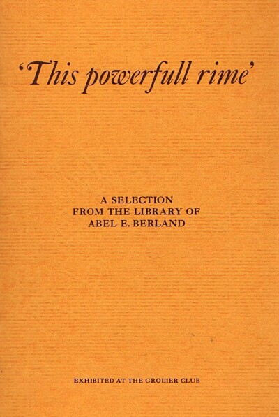 Image for 'This Powerfull Rime': A Selection from the Library of Abel E. Berland Exhibited At the Grolier Club 1975