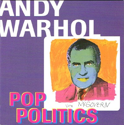 Image for Andy Warhol: Pop Politics