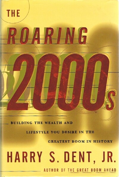 Image for THE ROARING 2000s: Building the Wealth and Lifestyle You Desire in the Greatest Boom in History