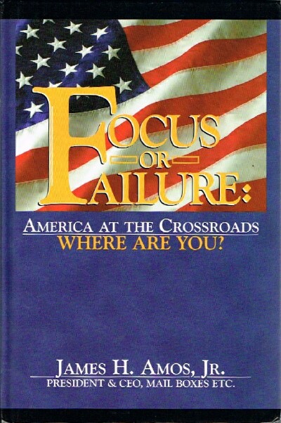 Image for Focus or Failure: America at the Crossroads