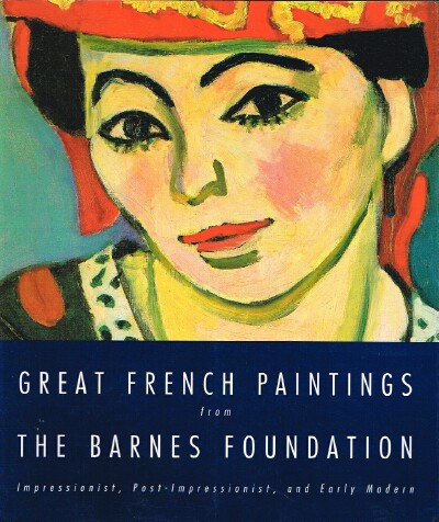 Image for Great French Paintings From the Barnes Foundation: Impressionist, Post-Impressionist, and Early Modern