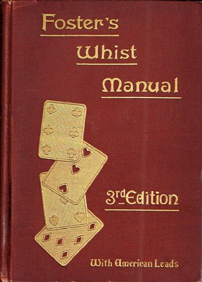 Fosters Whist Manual, Third Edition