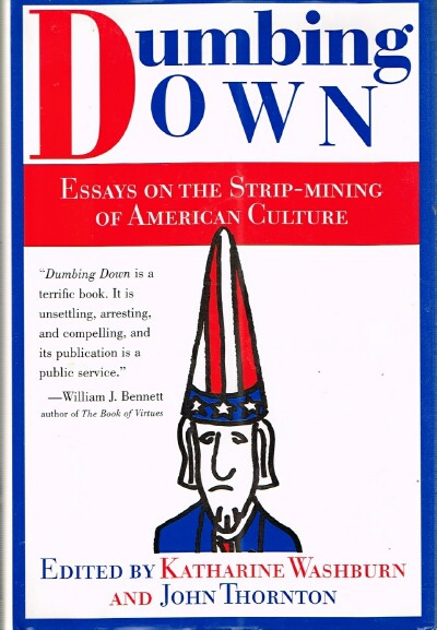 Dumbing Down Essays On The Stripmining Of American Culture Image For Dumbing Down Essays On The Stripmining Of American Culture