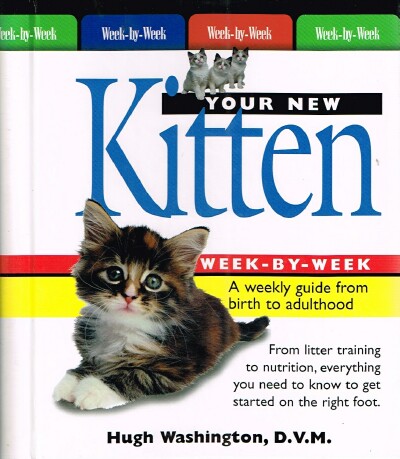 Image for Your New Kitten Week-By-Week: A Weekly Guide From Birth to Adulthood