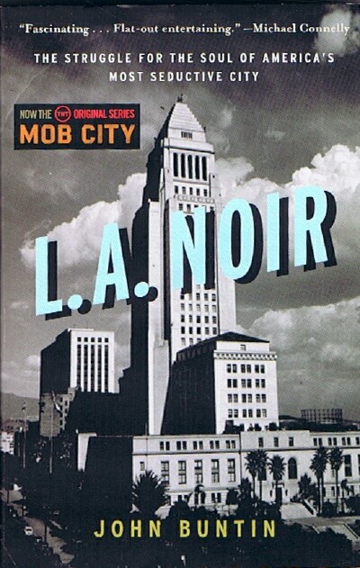 Image for L. A. Noir: The Struggle for the Soul of America's Most Seductive City