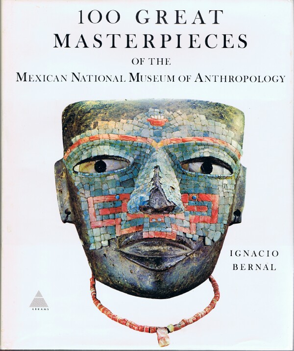 Image for 100 Great Masterpieces of the Mexican National Museum of Anthropology