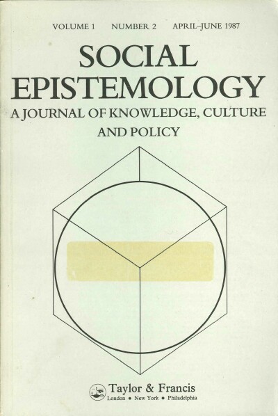 Image for SOCIAL EPISTOMOLOGY: A JOURNAL OF KNOWLEDGE, CULTURE AND POLICY: VOL. 1, NO. 2 (April-June, 1987)