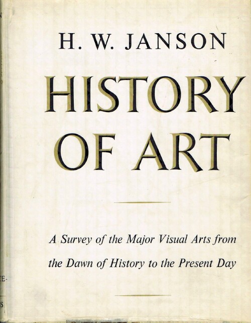 Image for History of Art: A Survey of the Major Visual Arts from the Dawn of History to the Present Day