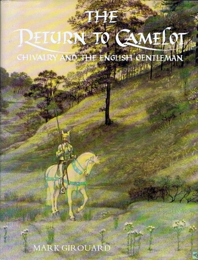 Image for The Return to Camelot: Chivalry and the English Gentleman