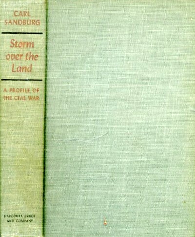 Image for Storm Over the Land: A Profile of the Civil War: Taken Mainly From Abraham Lincoln: The War Years