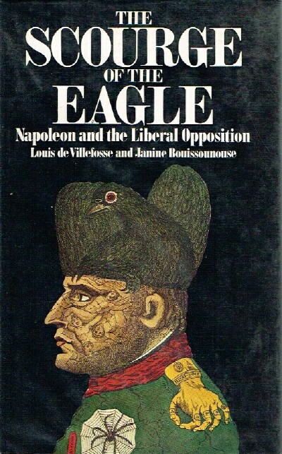 Image for The Scourge of the Eagle: Napoleon and the Liberal Opposition