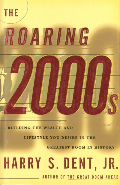 Image for THE ROARING 2000s: Building the Wealth and Lifestyle You Desire in the Greatest Boom in History