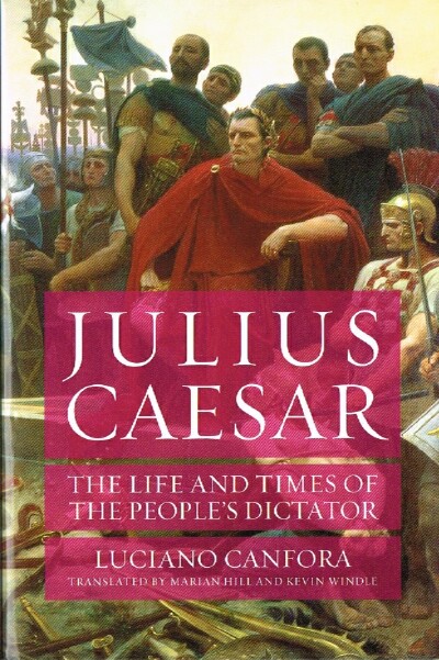 Image for JULIUS CAESAR: The Life and Times of the People's Dictator