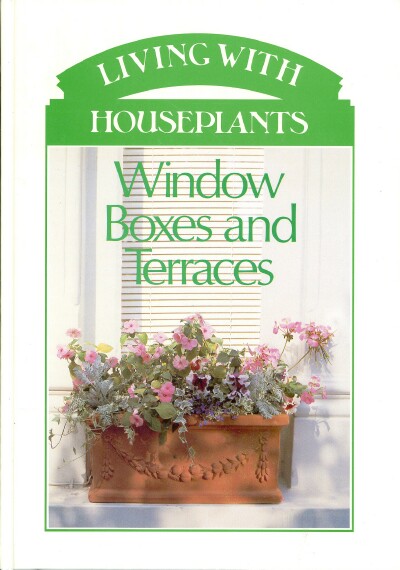 Image for LIVING WITH HOUSEPLANTS: Window Boxes and Terraces