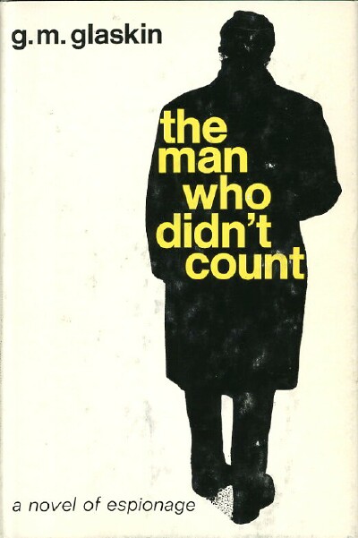 Image for THE MAN WHO DIDN'T COUNT: A NOVEL OF ESPIONAGE