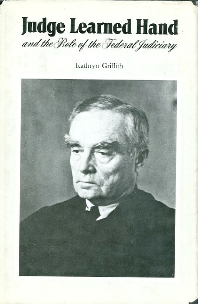Image for JUDGE LEARNED HAND AND THE ROLE OF THE FEDERAL JUDICIARY