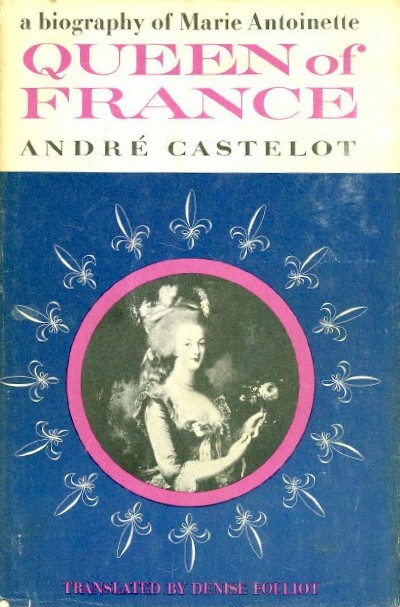 Image for QUEEN OF FRANCE: A BIOGRAPHY OF MARIE ANTOINETTE